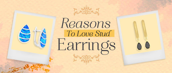 6 Top Reasons To Love Stud Earrings - Zehrai