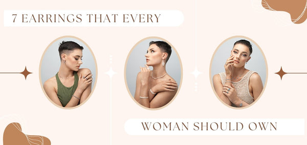 7 Earrings That Every Woman Should Own - Zehrai