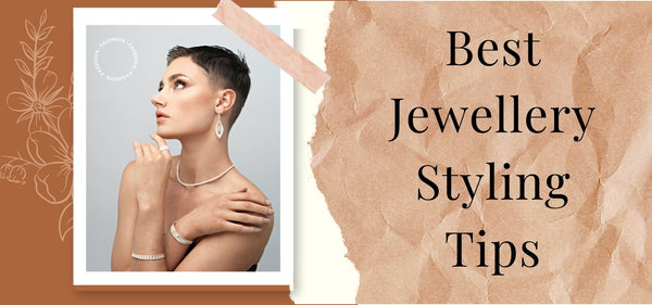 Best Jewellery Styling Tips That You Should Know About - Zehrai