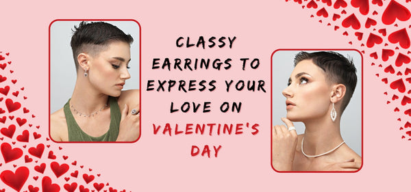 Classy Earrings To Express Your Love On Valentine's Day - Zehrai